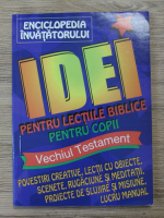 Enciclopedia invatatorului. Idei pentru lectiile biblice pentru copii. Vechiul Testament