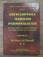 Enciclopedia marilor personalitati, volumul 10. Scriitori si filosofi, A-L