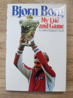 Eugene L. Scott - Bjorn Borg. My life and game