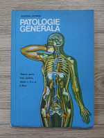 Eugenia Hotnog - Patologie generala. Manual pentru licee sanitare, clasele a XI-a si a XII-a