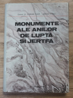 Anticariat: Florian Tuca, Mircea Cociu - Monumente ale anilor de lupta si jertfa