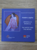 Frederic Leglise. Artistul si modelul