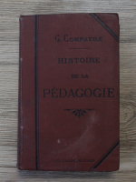 Gabriel Compayre - Histoire de la pedagogie (1909)