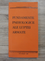 Gabriel Dulea - Fundamente psihologice ale luptei armate