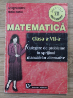 Anticariat: Georgeta Burtea - Matematica, clasa a VII-a. Culegere de probleme in sprijinul manualelor alternative