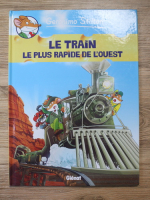 Anticariat: Geronimo Stilton - Le train. Le plus rapide de l'ouest