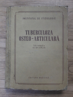 Gheorghe Calin - Tuberculoza osteo-articulara