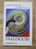 Gilles Deleuze, Claire Parnet - Dialoguri