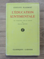 Gustave Flaubert - L'education sentimentale