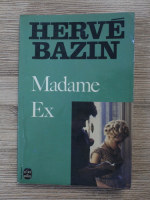 Herve Bazin - Madame Ex