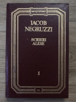 Iacob Negruzzi - Scrieri alese (volumul 1)