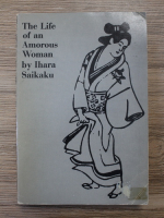 Ihara Saikaku - The life of an amorous woman 