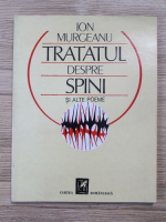 Ion Murgeanu - Tratatul despre spini si alte poeme