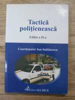 Ion Sultanescu - Tactica politieneasca (editia a II-a)