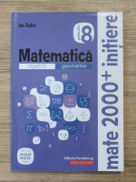 Ion Tudor - Matematica, algebra, geometrie pentru clasa a VIII-a. Caiet de lucru, partea a II-a