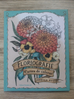 Jessica Roux - Floriografie. Cartea de colorat