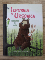 Julian Gough, Jim Field - Iepurele si Ursoaica. Pacostea din cuib