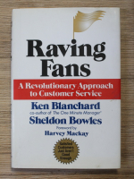 Ken Blanchard, Sheldon Bowels - Raving fans. A revolutionary approach to customer service