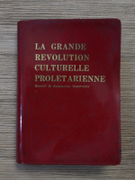 La grande revolution culturelle proletarienne. Recuil de documents importants