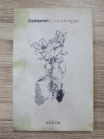 Lucian Agapi - Oximoron