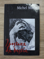 Michel Martin - Ipostaze de bestie