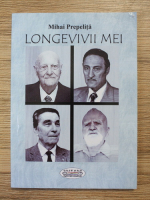 Anticariat: Mihai Prepelita - Longevivii mei