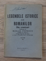 Mihail Popescu - Legendele istorice ale romanilor din cronicari (1937)