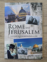 Anticariat: Moses Hess - Rome and Jerusalem. A study in jewish nationalism
