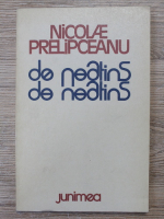 Nicolae Prelipceanu - De neatins