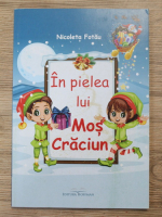 Nicoleta Fotau - In pielea lui Mos Craciun