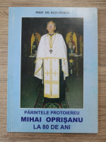 Nutu Rosca - Parintele Protoiereu Mihai Oprisanu la 80 de ani