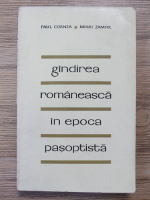 Paul Cornea - Gandirea romaneasca in epoca pasoptista (volumul 2)