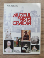 Paul Rezeanu - Muzeul de Arta Craiova