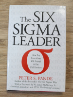 Peter S. Pande - The six Sigma leader. How Top Executives will prevail in the 21st century