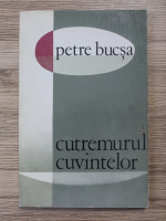 Petre Bucsa - Cutremurul cuvintelor