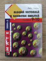 Petre Nachila - Algebra vectoriala si geometrie analitica. Clasele IX-X