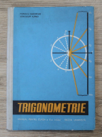 Popescu Gheorghe - Trigonometrie. Manual pentru clasa a X-a liceu, sectia umanista