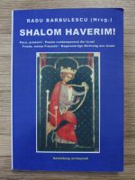 Radu Barbulescu - Shalom Haverim! Pace, prieteni! (editie bilingva)