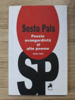 Sesto Pals - Poezie avangardista si alte poeme