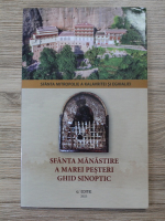 Sfanta Manastire a Marei Pesteri. Ghid sinoptic