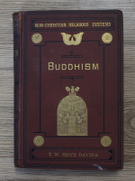 T. W. Rhys Davids - Buddhism being a sketch of the life and teaching of gautama, the Buddha (1882)