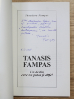 Theodora Fampas - Tanasis Fampas. Un destin care nu putea fi altfel (cu autograful autoarei)