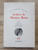 Thomas Mann - Lettres (1937-1947, volumul 2)
