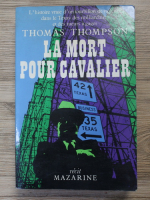 Thomas Thompson - La mort pour cavalier