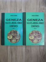 Anticariat: Vasile Sarbu - Geneza Facultatii de Medicina si Farmacie Constanta (2 volume)