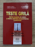 Veronica Stoica - Teste grila pentru examenul de licenta si pentru admiterea in magistratura si avocatura