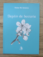 Victor M. Ionescu - Deplin de bucurie