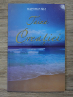 Watchman Nee - Taina creatiei