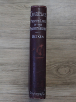 Wilhelm Adolf Becker - Charicles or illustrations of the private life of the ancient greeks (1895)