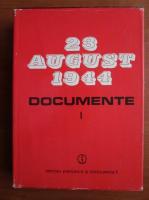 23 august 1944. Documente (volumul 1)